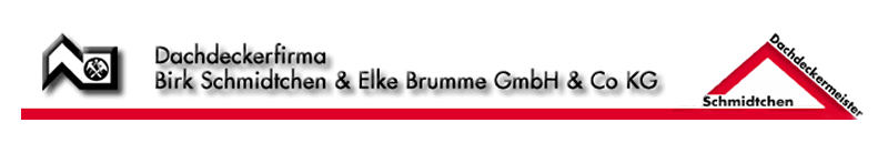 Dachdeckerfirma Birk Schmidtchen & Elke Brumme GmbH & Co KG